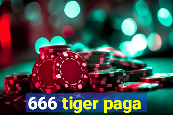 666 tiger paga